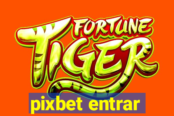 pixbet entrar